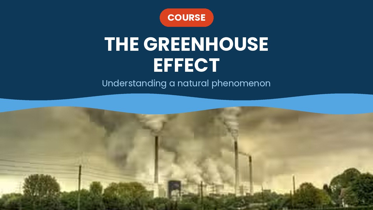 The greenhouse effect – course